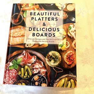 NWOT Beautiful Platters and Delicious Boards Cookbook Serving Boards Charcuterie